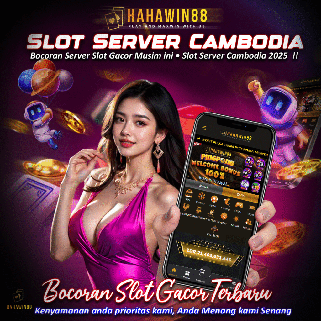 Slot Server Cambodia HAHAWIN88